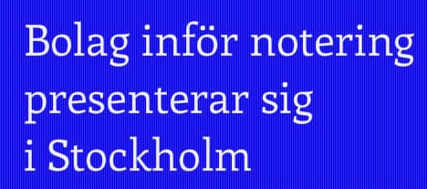 Tre noteringskandidater presenterar sig i Stockholm
