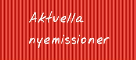 En triss i aktuella nyemissioner