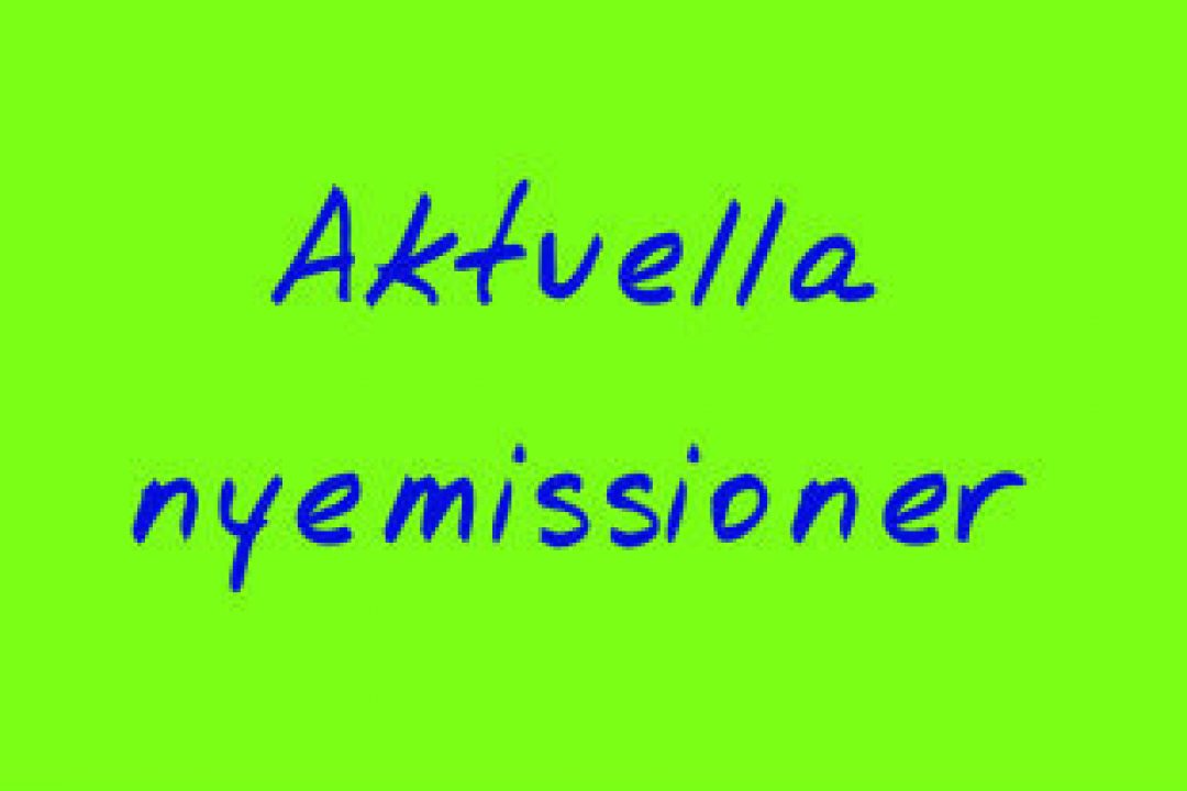 Tre nyemissioner som är aktuella just nu